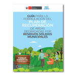 Guía para la formulación del Plan de recuperación de áreas degradadas por residuos sólidos municipales