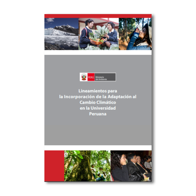 Lineamientos para la Incorporación de la Adaptación al Cambio Climático en la Universidad Peruana