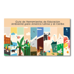Guía de herramientas de educación ambiental para América Latina y el Caribe