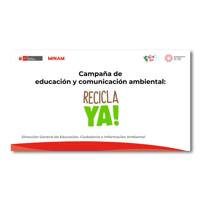 Kit comunicacional de la campaña de educación y comunicación ambiental: ¡Recicla Ya!